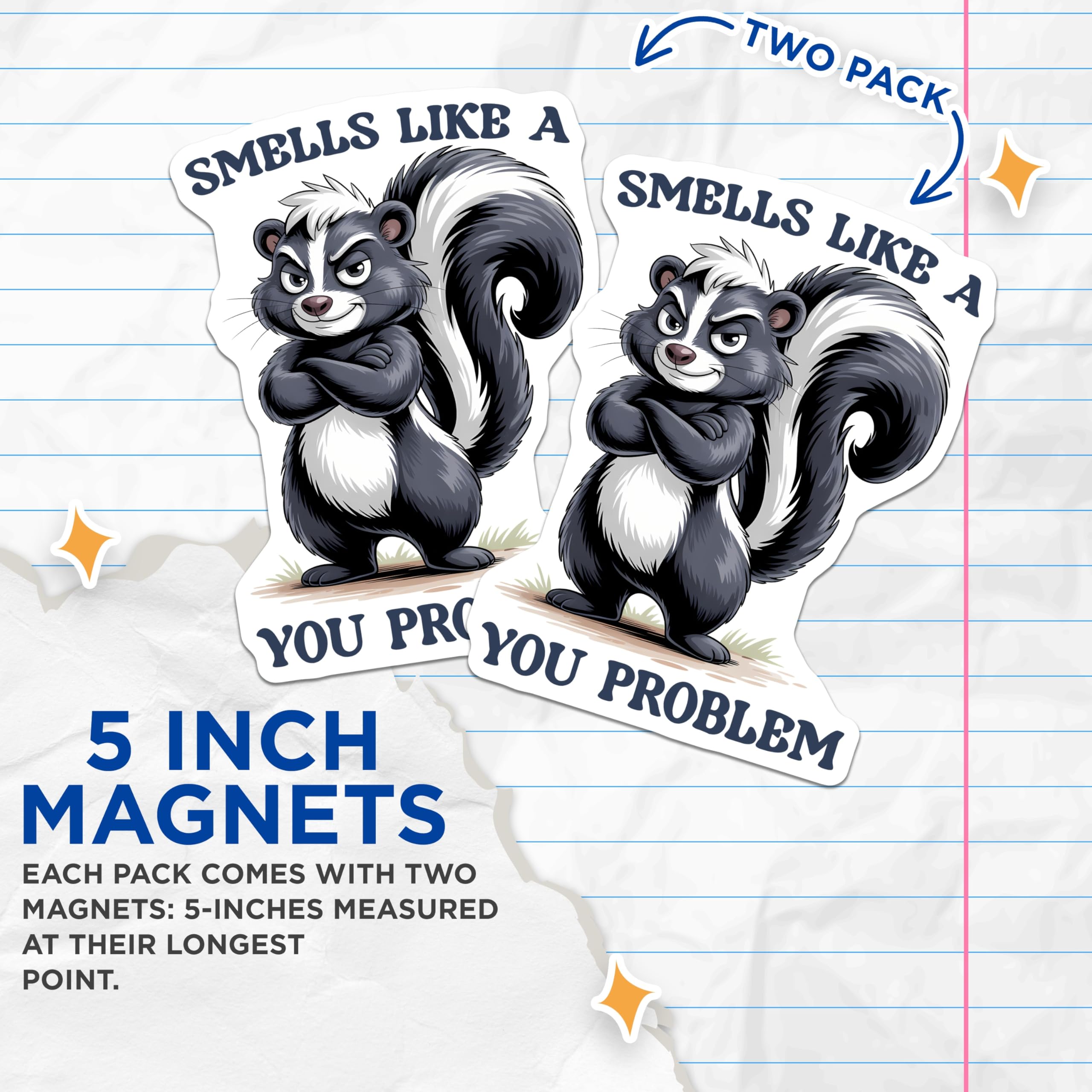 (2 Pack) Funny Skunk Magnets - Sarcastic Meme - Smells Like A You Problem Magnet - 5" On Longest Side - Premium Magnet - for Cars, Refrigerators, Toolboxes, Lockers - Made in USA - MAG15840