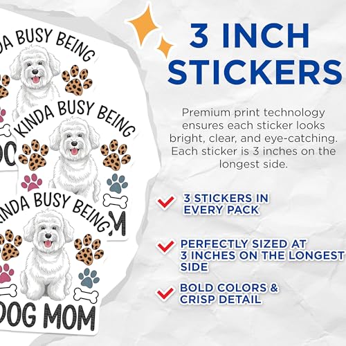 (3 Pack) Dog Mom Decals - Kinda Busy Being - Maltese Decal- 3 Inches On Longest Side - Easy Peel & Apply - Made in USA - 3MCS5267