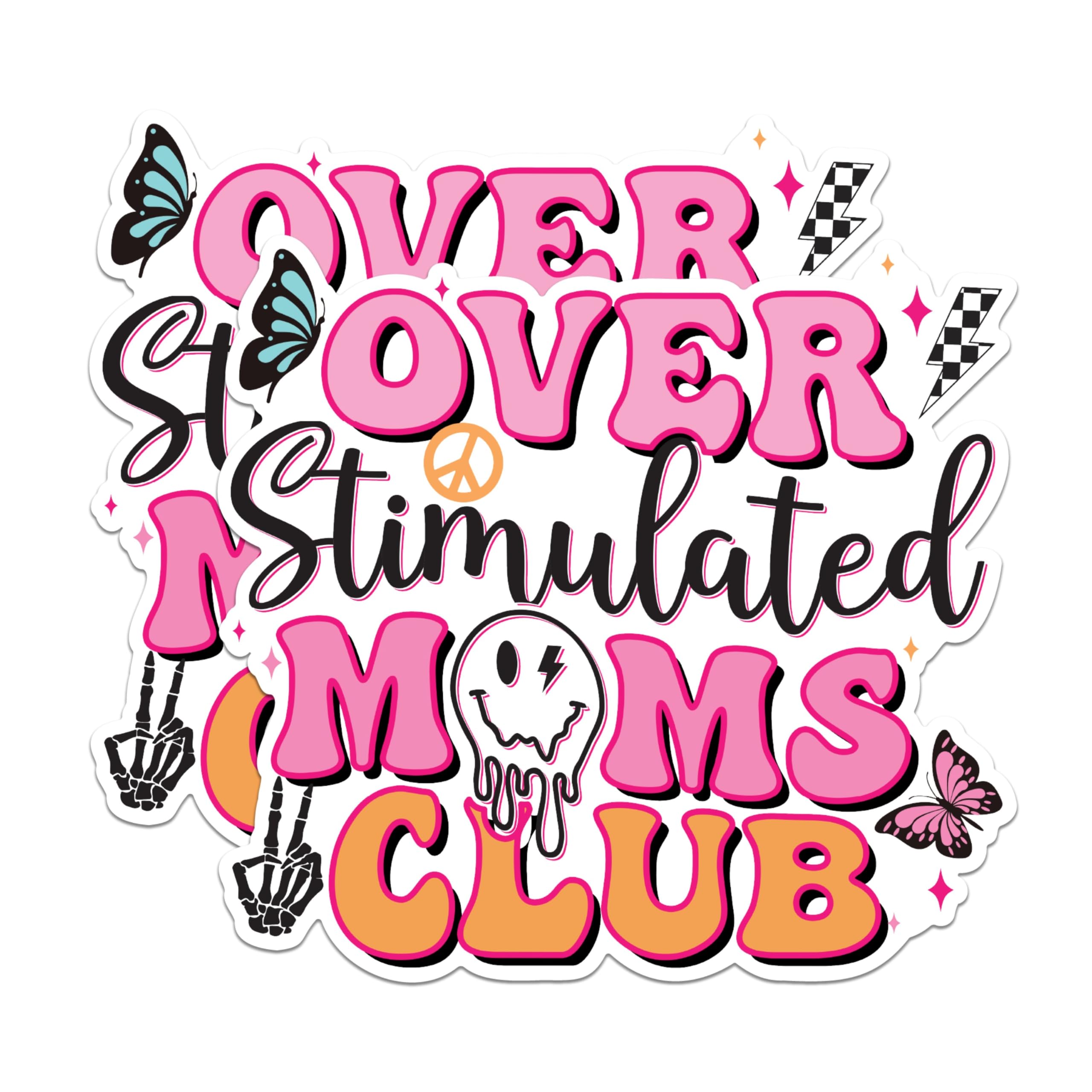 (2 Pack) Over Stimulated Moms Club Stickers - Funny Mom Stickers - Club Membership Stickers - 5" On Longest Side - Sticks to Any Smooth Flat Surface - Made in USA - BMCS3023