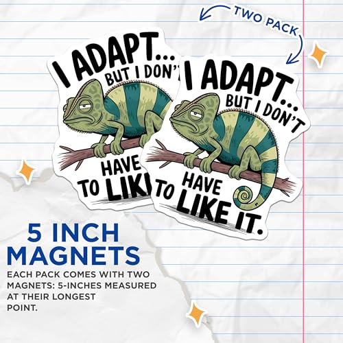 (2 Pack) Funny Chameleon Quote Magnet - Animal Lovers - 5" On Longest Side - Sticks to Smooth Flat Surfaces - Made in USA - MAG9947