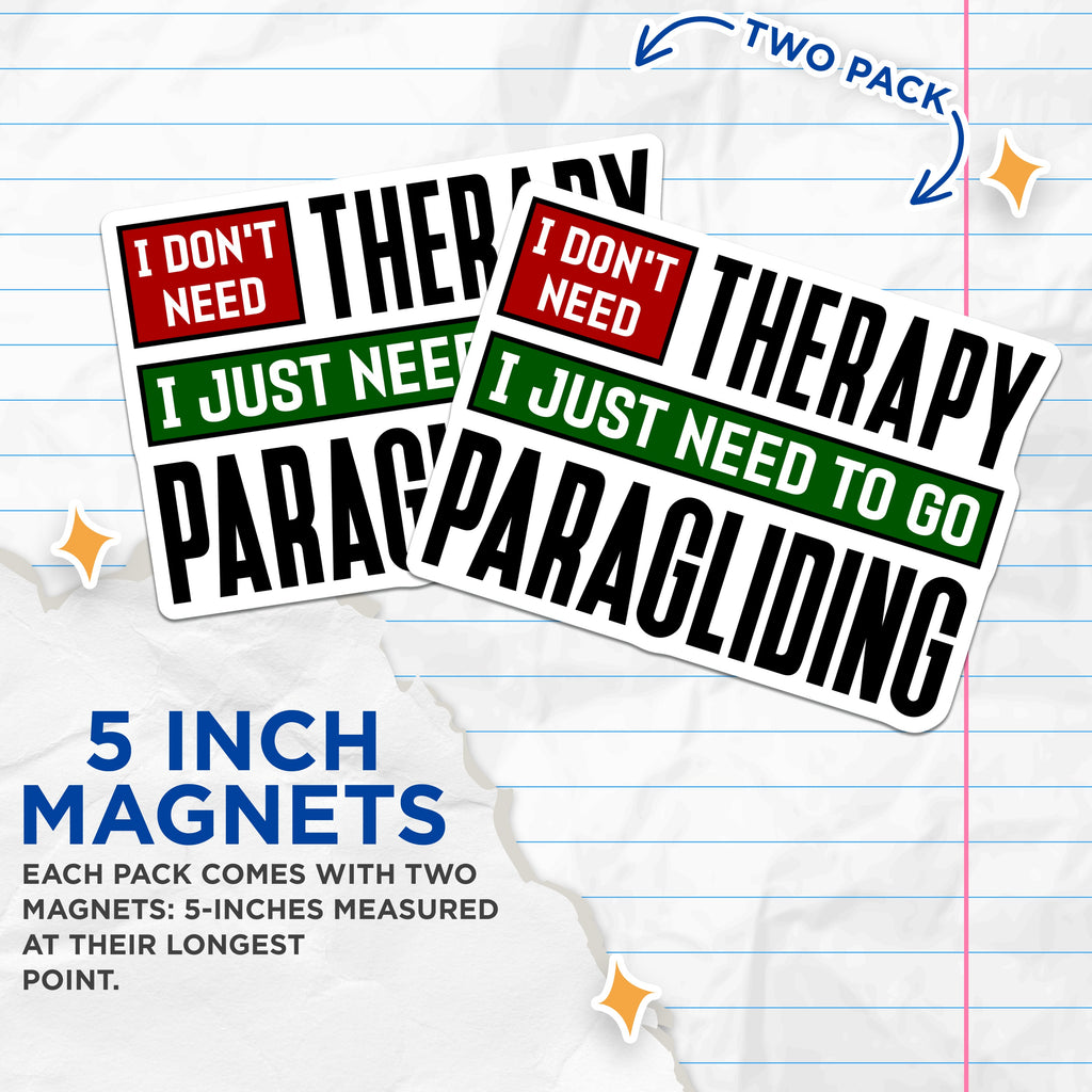 (2 Pack) Paragliding Magnets - Funny Therapy Quote - Extreme Sports Refrigerator Locker Decor Adventure Hobby Flying - 5 Inches On Longest Side - Thick Durable Magnet - Made in USA - MAG39040