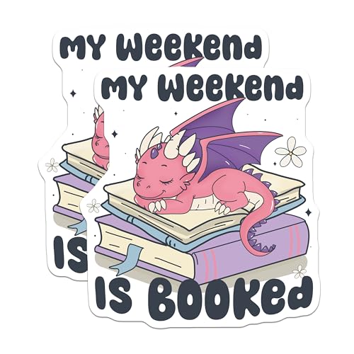 (2 Pack) My Weekend is Booked Stickers - Cute Dragon - Book Lover - 5" On Longest Side - Sticks to Smooth Flat Surfaces - Made in USA - BMCS5923