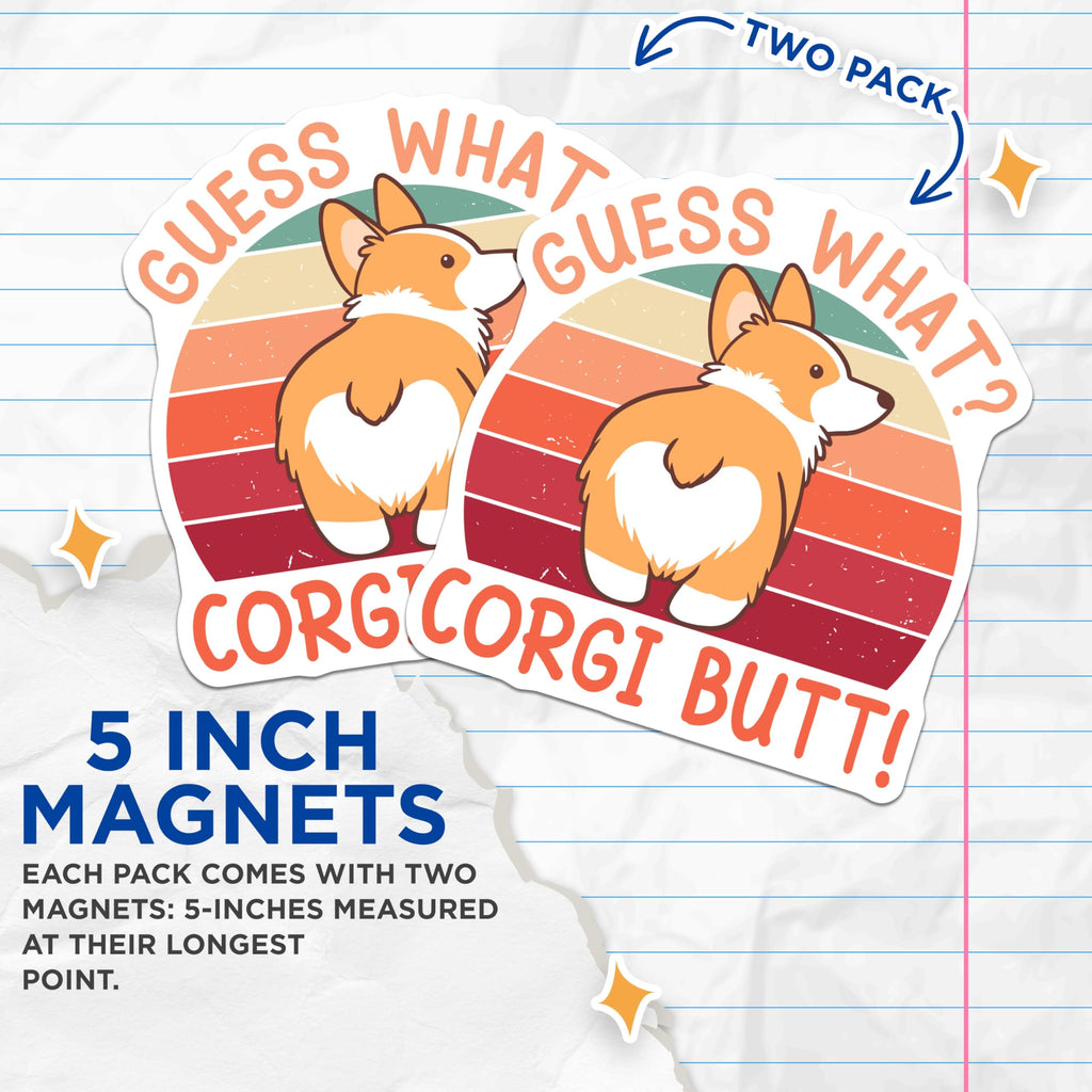 (2 Pack) Corgi Butt Magnets - Guess What Decor - Cute Dog Breed Accessories - 5" On Longest Side - Premium Magnet - for Cars, Refrigerators, Toolboxes, Lockers - Made in USA - MAG17728