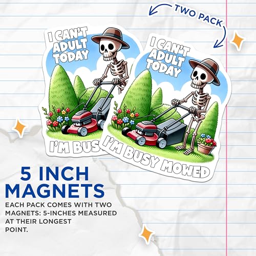(2 Pack) I Can't Adult Today Magnets - Skeleton Yard Work - Funny Skeleton - Garden Humor Decor - 5" On Longest Side - for Cars, Fridges, Toolboxes - Made in USA - MAG7457