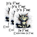 (3 Pack) Funny Cat Decals - Its Fine Im Fine - Laptop Decals - 3 Inches On Longest Side - Easy Peel & Apply - Made in USA - 3MCS2144