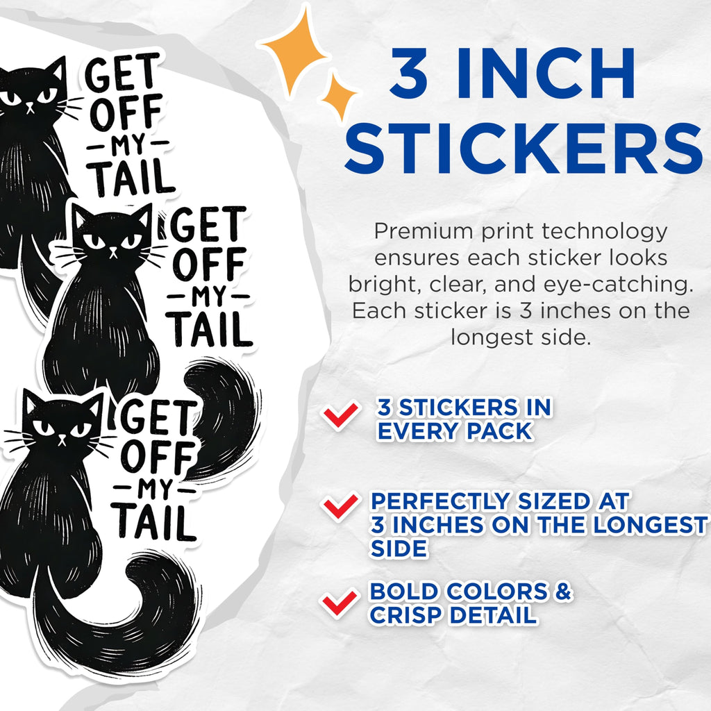 (3 Pack) Black Cat Decals - Get Off My Tail - Sarcastic Cat Laptop Decal - 3 Inches On Longest Side - Easy Peel & Apply - Made in USA - 3MCS1597