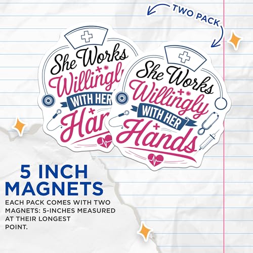 (2 Pack) She Works Willingly with Her Hands Magnets - Inspirational Nurse Quote - Medical Theme Magnet - 5" On Longest Side - for Cars, Fridges, Toolboxes - Made in USA - MAG6609