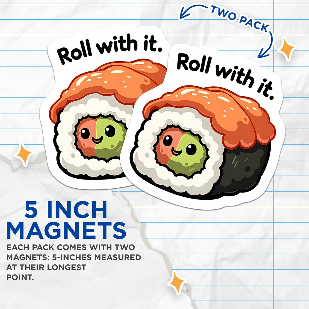 (2 Pack) Cute Sushi Magnets - Roll with It Pun - Kawaii Food Decor - Optimistic Fridge Accessories - Kitchen Home Reminder - 5 Inches On Longest Side - Thick Durable Magnet - Made in USA - MAG38478