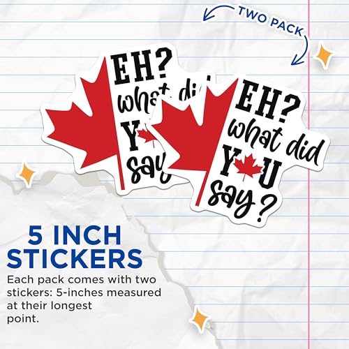 (2 Pack) Eh What Did You Say Stickers - Funny Canadian Quote - Maple Leaf Decor - 5" On Longest Side - Sticks to Smooth Flat Surfaces - Made in USA - BMCS9972