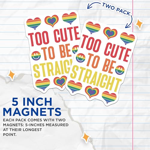 (2 Pack) Too Cute to Be Straight Magnets - Rainbow Pride Magnets - LGBTQ Humor Magnets - Fun Fridge - 5" On Longest Side - for Cars, Fridges, Toolboxes - Made in USA - MAG4495