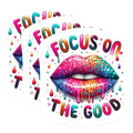 (3 Pack) Focus On The Good Decals - Inspirational Quote - Lips Laptop Decal - 3 Inches On Longest Side - Easy Peel & Apply - Made in USA - 3MCS1168