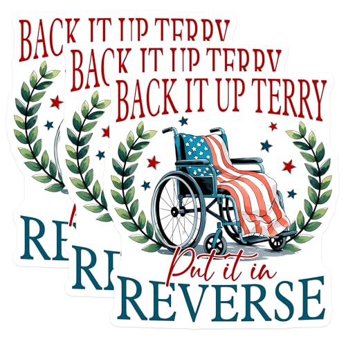 (3 Pack) Back It Up Terry Decals - Funny Wheelchair - Patriotic Sarcasm - Laptop Decal - 3 Inches On Longest Side - Easy Peel & Apply - Made in USA - 3MCS7134