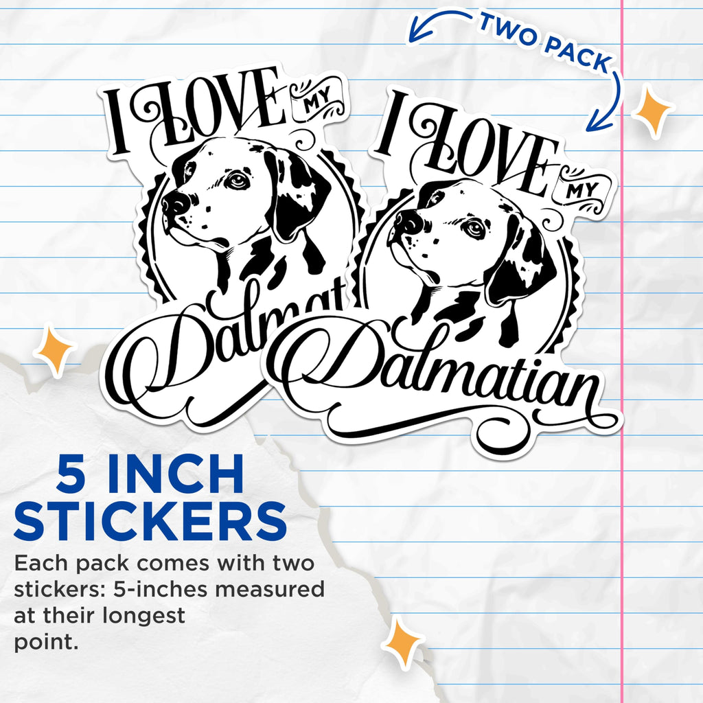 (2 Pack) I Love My Dalmatian Stickers - Dog Lover Stickers - Animal Print Stickers - 5" On Longest Side - Sticks to Any Smooth Flat Surface - Made in USA - BMCS2967