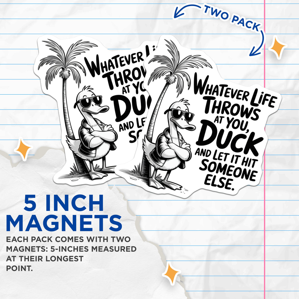 (2 Pack) Funny Duck Magnets - Sarcastic Quote Refrigerator Magnets - Quirky Office Humor Decor - 5 Inches On Longest Side - Thick Durable Magnet - Made in USA - MAG36357