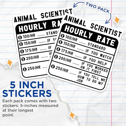 (2 Pack) Animal Scientist Hourly Rate Stickers - Funny Science Stickers - Scientist Hourly Rate Humor Decal - 5" On Longest Side - Sticks to Smooth Flat Surfaces - Made in USA - BMCS4903