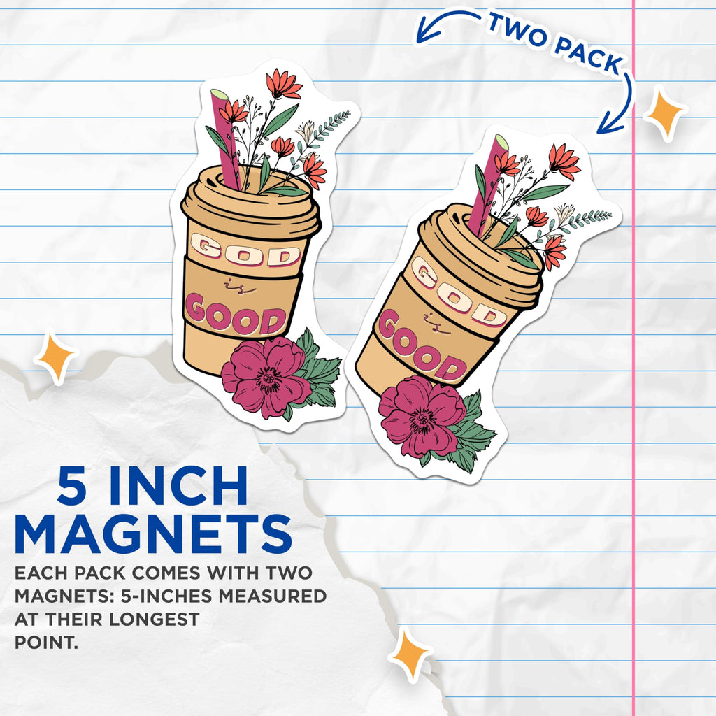 (2 Pack) God is Good Magnets - Floral Coffee Decor - Inspirational Faith Fridge Accents - 5" On Longest Side - Premium Magnet - for Cars, Refrigerators, Toolboxes, Lockers - Made in USA - MAG15297