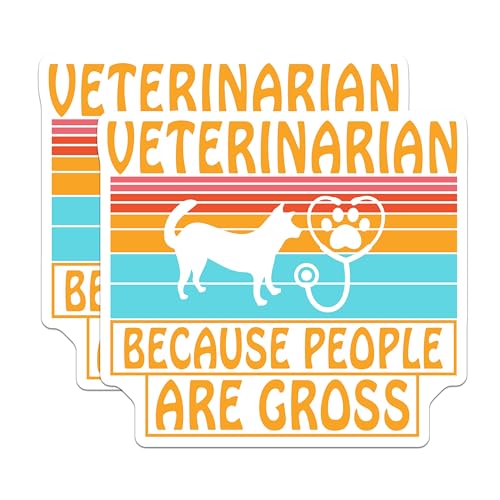 (2 Pack) Veterinarian Stickers - Funny Vet Stickers - Because People are Gross Sticker - 5" On Longest Side - Sticks to Smooth Flat Surfaces - Made in USA - BMCS5544