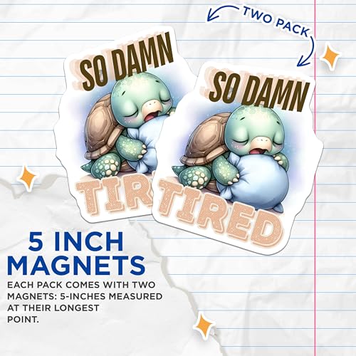 (2 Pack) So Damn Tired Turtle Magnets - Cute Sleepy Turtle - Funny Turtle Decor - Adorable Animal Magnets - 5" On Longest Side - for Cars, Fridges, Toolboxes - Made in USA - MAG7271