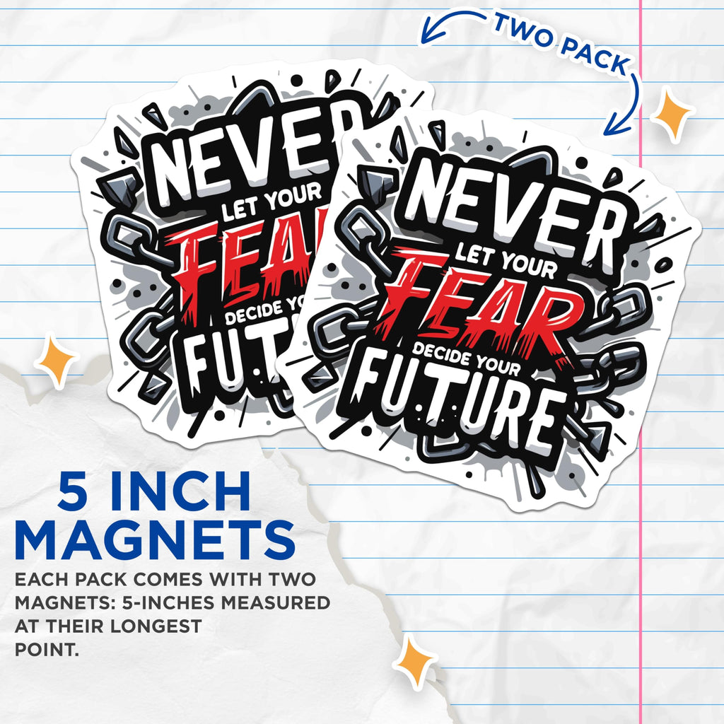 (2 Pack) Motivational Quote Magnets - Fearless Future Message - Inspirational Refrigerator Decor - 5 Inches On Longest Side - Thick Durable Magnet - Made in USA - MAG19934