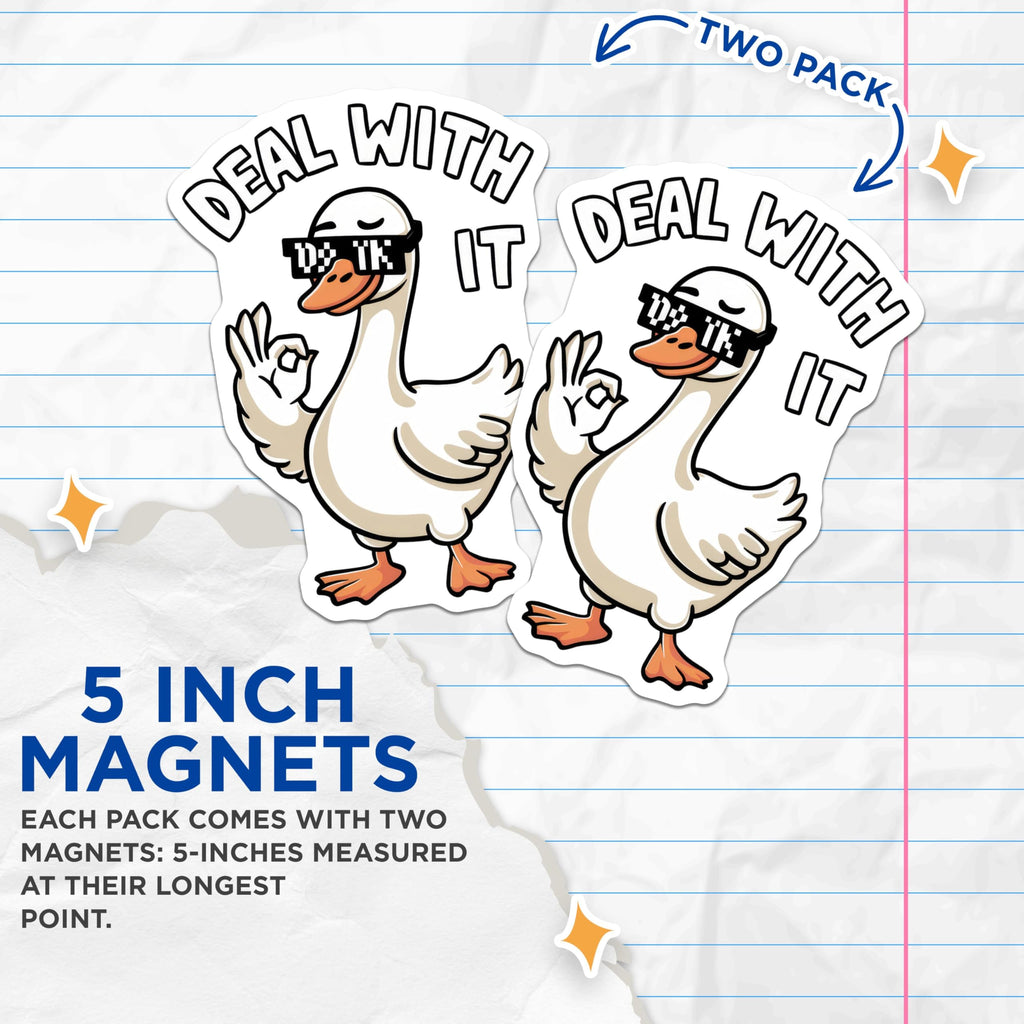 (2 Pack) Deal with It Goose Magnets - Funny Animal Magnets - Meme Magnets for Fridge or Locker - 5" On Longest Side - for Cars, Fridges, Toolboxes - Made in USA - MAG4612