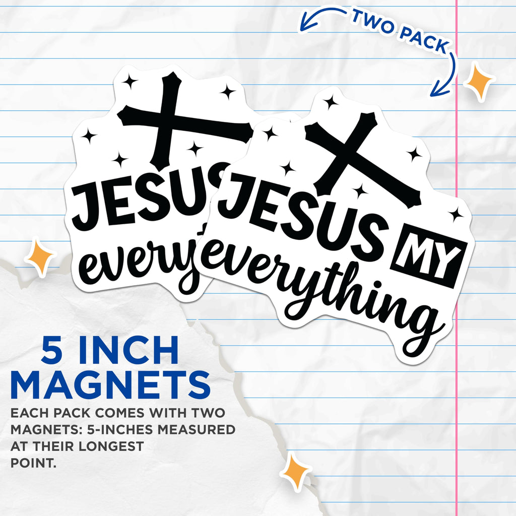 (2 Pack) Jesus My Everything Magnets - Christian Faith Decor - Inspirational Religious Gifts for Believers - 5 Inches On Longest Side - Thick Durable Magnet - Made in USA - MAG27485