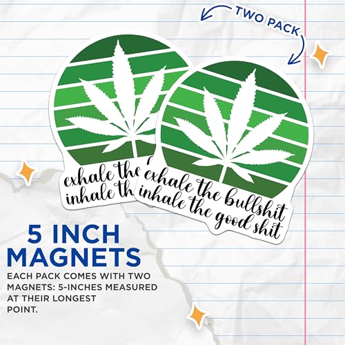(2 Pack) Exhale The Bullshit Magnets Magnets - Inhale The Good Shit - Motivational Cannabis Decor - 5" On Longest Side - Made in USA - Sticks to Refrigerators & Metal Surfaces - MAG8913