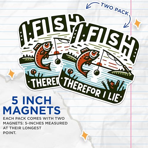(2 Pack) Fish Therefore I Lie Magnets - Funny Fishing Magnets - Fishing Enthusiast Decor Magnets- 5" On Longest Side - for Fridges, Toolboxes, Cars - Made in USA - MAG2622