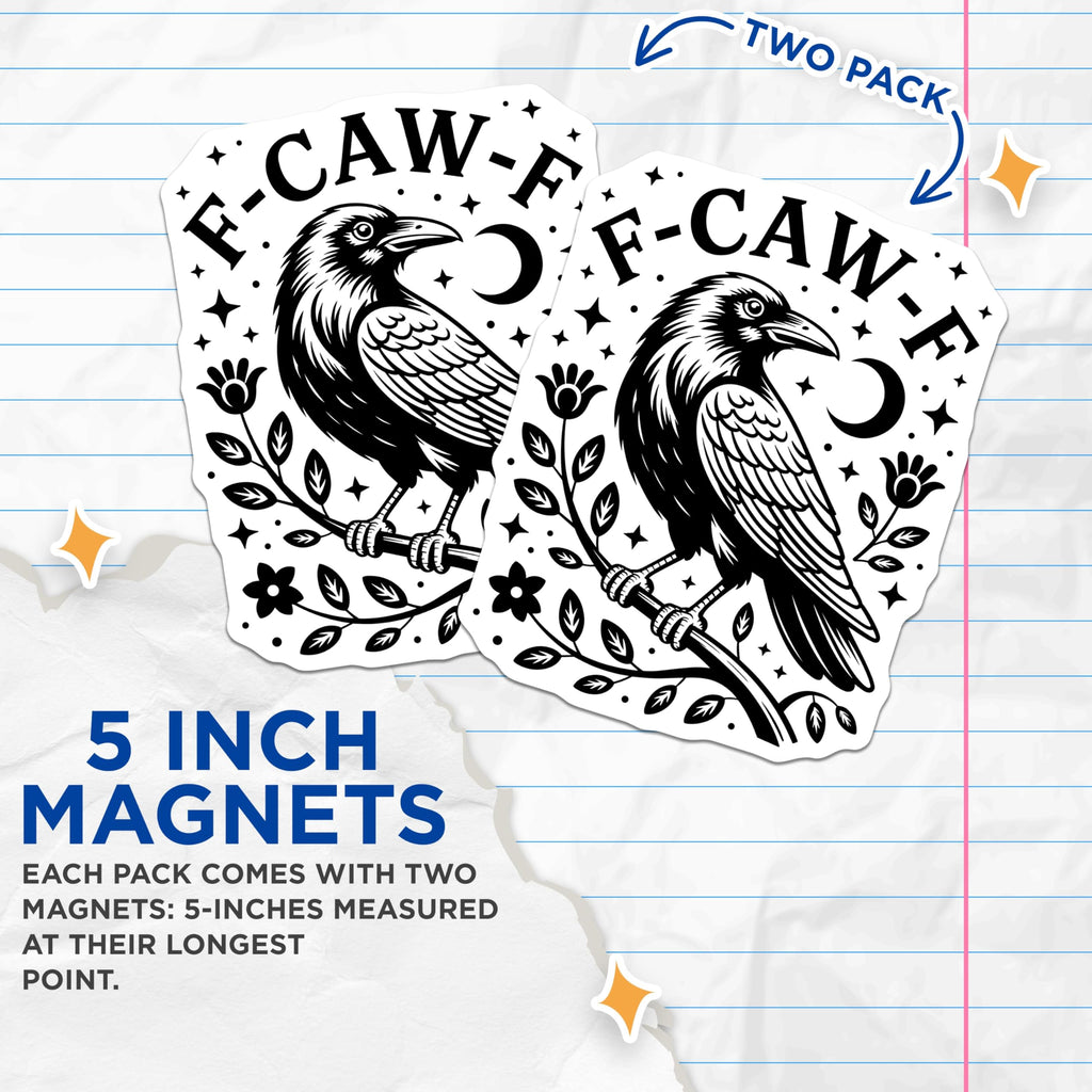 (2 Pack) Raven Magnets - F-CAW-F Crow Decor - Bird Refrigerator Magnet - 5" On Longest Side - Premium Magnet - for Cars, Refrigerators, Toolboxes, Lockers - Made in USA - MAG15351