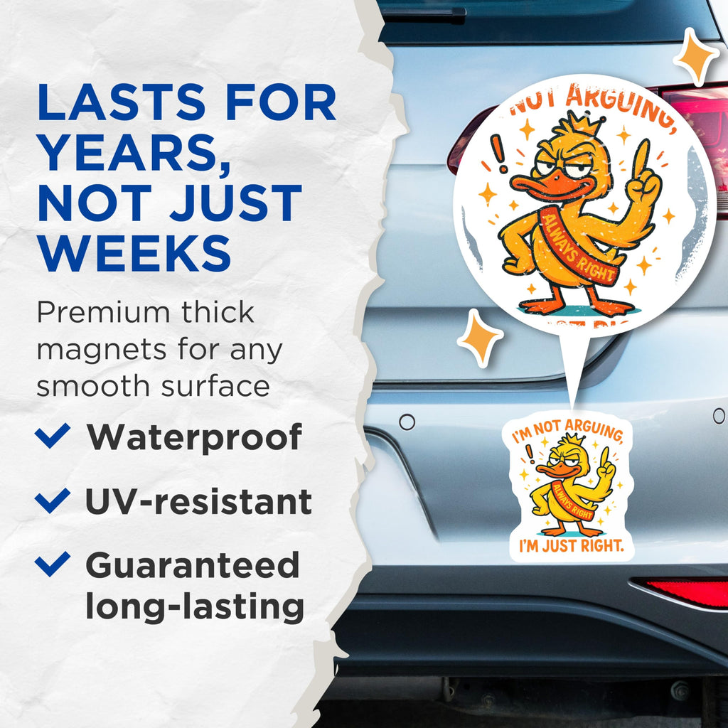(2 Pack) Funny Duck Magnets - Always Right Quote - Witty Refrigerator Decor - Smug Animal Magnet - 5 Inches On Longest Side - Thick Durable Magnet - Made in USA - MAG21587