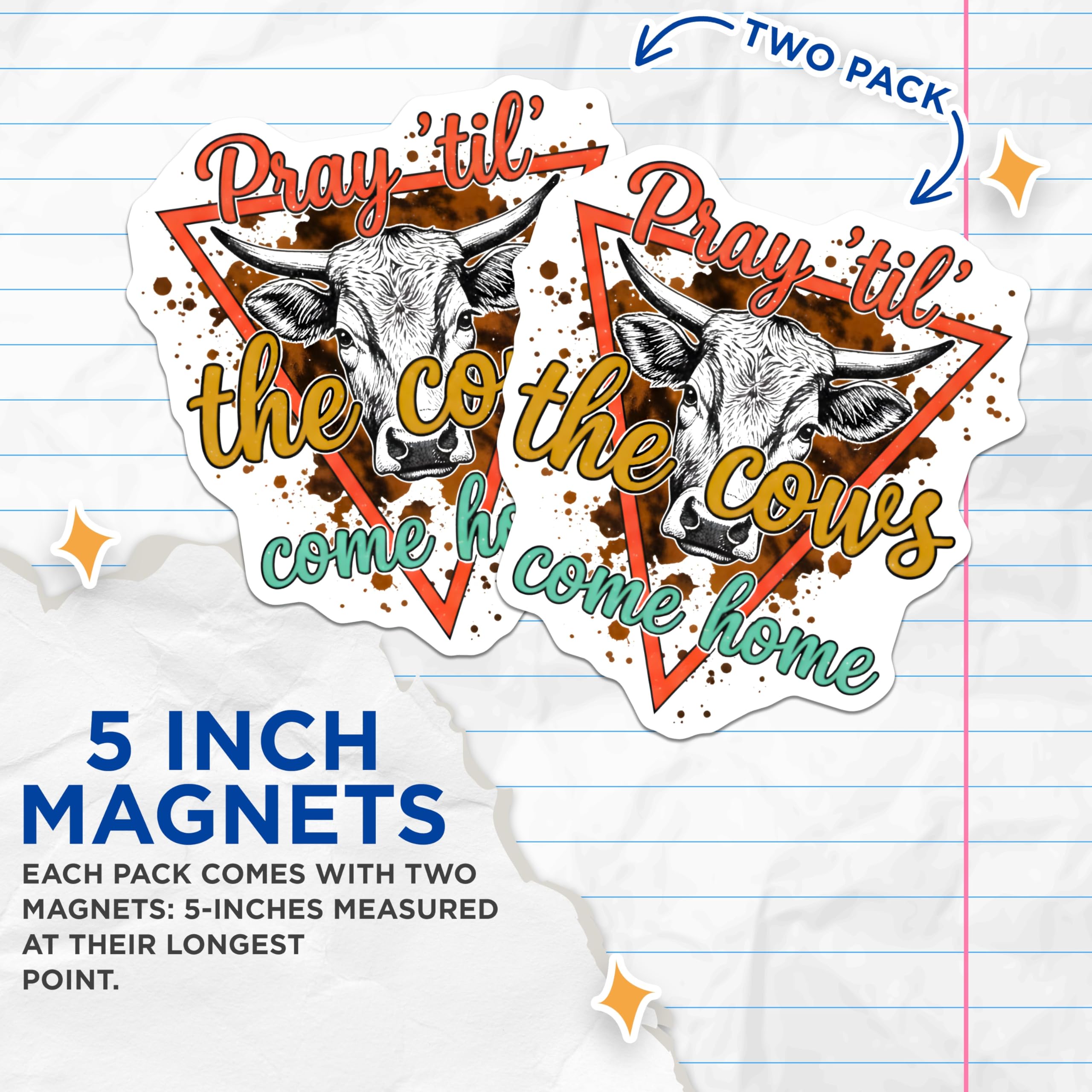 (2 Pack) Cow Quote Magnets - Pray Til Cows Come Home - Funny Farm Magnets - 5" On Longest Side - Premium Magnet - for Cars, Refrigerators, Toolboxes, Lockers - Made in USA - MAG14036