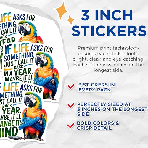 (3 Pack) Funny Parrot Decals - If Life Asks - Sarcastic Humor Decal - 3 Inches On Longest Side - Easy Peel & Apply - Made in USA - 3MCS4829