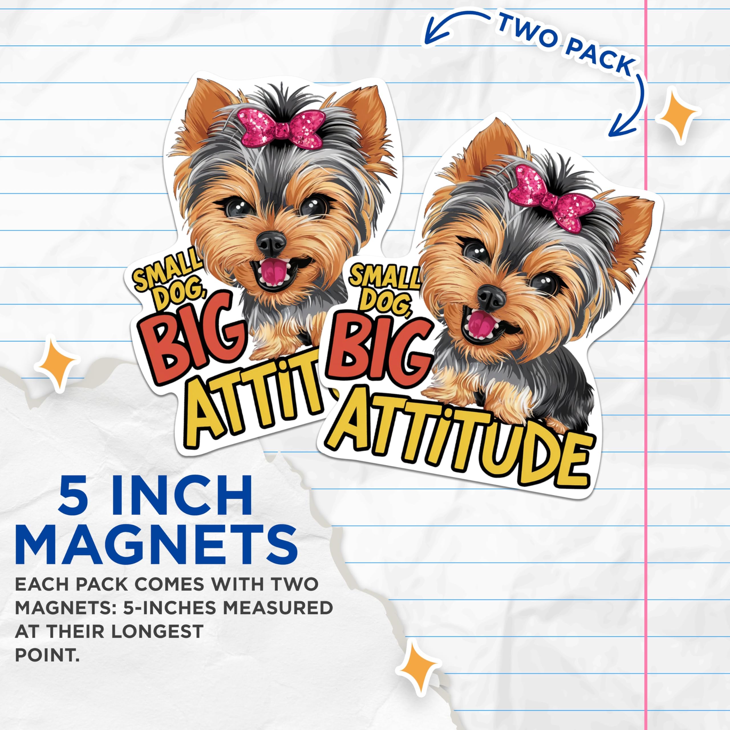 (2 Pack) Small Dog Big Attitude Yorkie Yorkshire Magnets - Funny Cute Yorkie Magnets - 5 Inches On Longest Side - Premium Magnet - for Cars, Refrigerators, Toolboxes - Made in USA - MAG2149