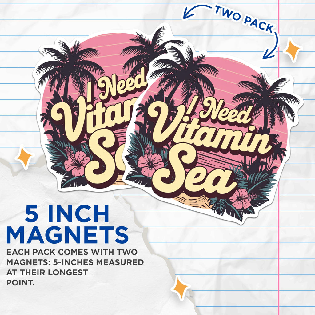 (2 Pack) I Need Vitamin Sea - Ocean with Flowers and Palm Trees - Ocean Lover - 5 Inches On Longest Side - Premium Magnet - for Cars, Refrigerators, Toolboxes - Made in USA - MAG1725