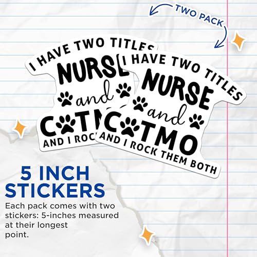 (2 Pack) Nurse and Catmom Stickers - Funny Nurse Quotes - Cat Lover Decals - 5" On Longest Side - Sticks to Smooth Flat Surfaces - Made in USA - BMCS4095