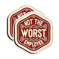 (2 Pack) Not The Worst Employee Magnets - Funny Magnet for Employee Coworker - 5" On Longest Side - Premium Magnet - for Cars, Refrigerators, Toolboxes, Lockers - Made in USA - MAG1668