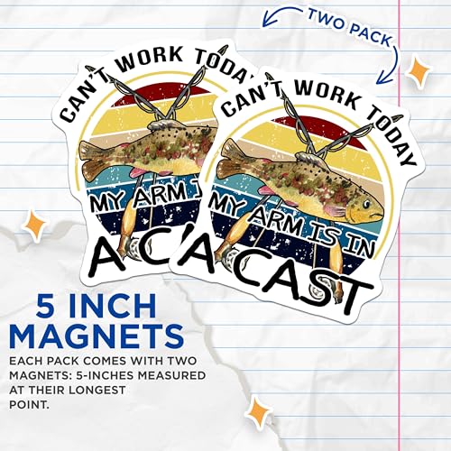 (2 Pack) Can't Work Today My Arm is in A Cast Magnets - Funny Fishing Magnets - Fisherman Joke Magnets - 5" On Longest Side - for Cars, Fridges, Toolboxes - Made in USA - MAG5629