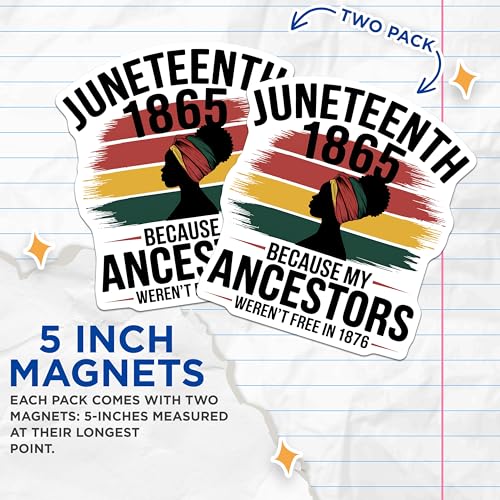 (2 Pack) Juneteenth 1865 Magnets - Historical Commemoration - Ancestors Tribute - Cultural Awareness - 5" On Longest Side - for Cars, Fridges, Toolboxes - Made in USA - MAG3891