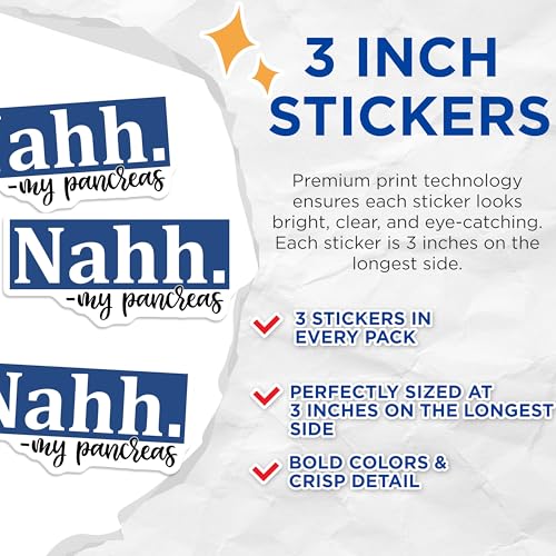 (3 Pack) Nahh My Pancreas Decals - Funny Sarcastic - Auto Laptop Decals - 3 Inches On Longest Side - Easy Peel & Apply - Made in USA - 3MCS2597