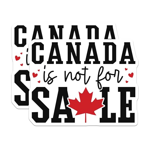 (2 Pack) Canada is Not for Sale Stickers - Canadian Pride - Anti-Sale Statement - 5" On Longest Side - Sticks to Smooth Flat Surfaces - Made in USA - BMCS9898