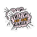 (2 Pack) OMG No One Cares Magnets - Funny Sarcastic Sarcasm Sassy - 5" On Longest Side - Premium Magnet - for Cars, Refrigerators, Toolboxes, Lockers - Made in USA - MAG1670