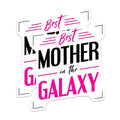 (2 Pack) Best Mother in The Galaxy Stickers - Mother's Day Stickers - Cute Space Mom Stickers - 5" On Longest Side - Sticks to Smooth Flat Surfaces - Made in USA - BMCS4775