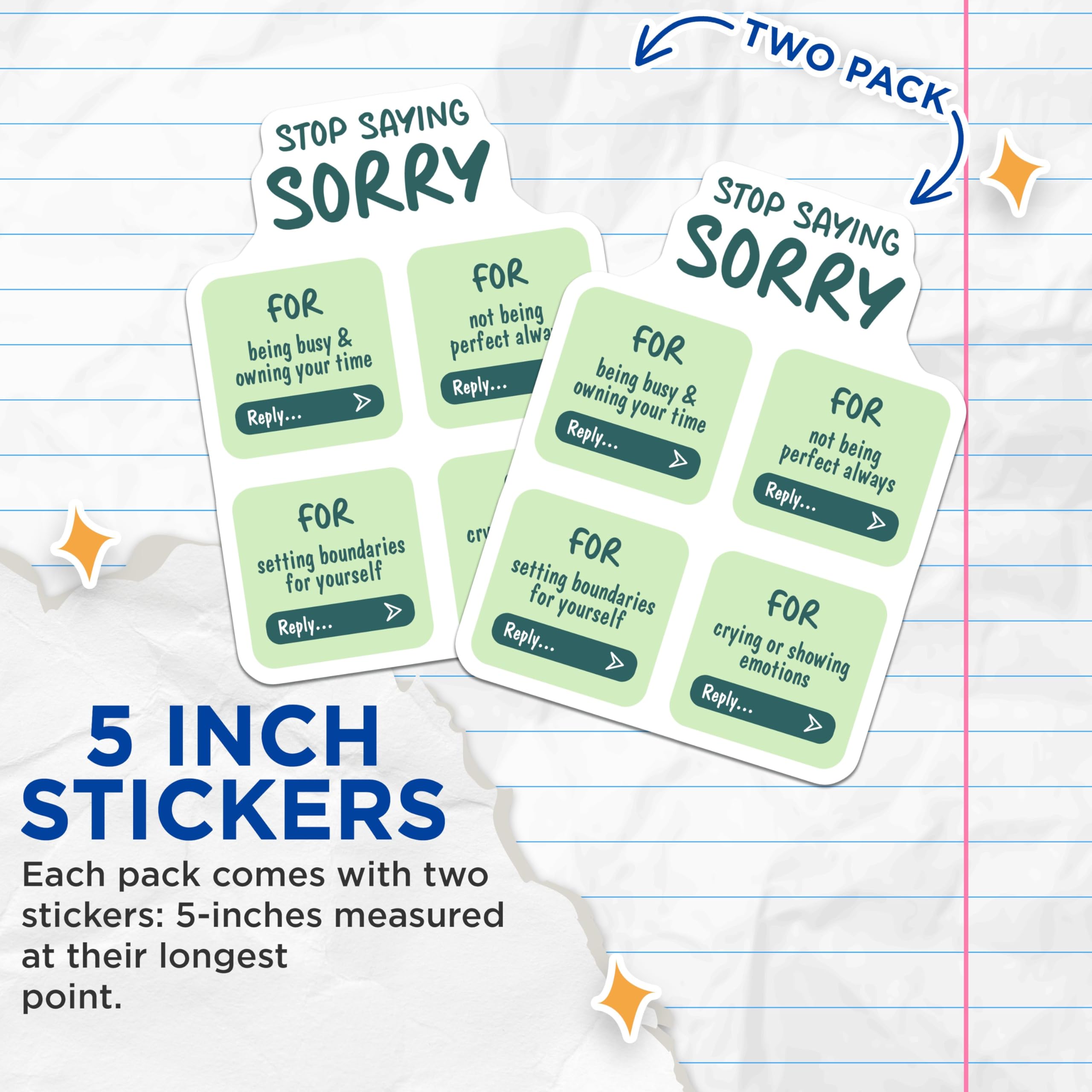 (2 Pack) Stop Saying Sorry Stickers - Inspirational Quotes - Positive Affirmations - 5" On Longest Side - Sticks to Smooth Flat Surfaces - Made in USA - BMCS8333