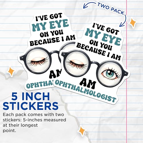 (2 Pack) Funny Ophthalmologist Stickers - Eye Doctor Humor - Medical Professional Decals - 5" On Longest Side - Sticks to Smooth Flat Surfaces - Made in USA - BMCS8089