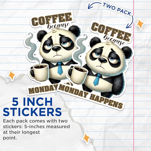 (2 Pack) Coffee and Panda Stickers - Funny Coffee Motivational Stickers - Monday Happens Stickers for Laptops - 5" On Longest Side - Sticks to Any Smooth Flat Surface - Made in USA - BMCS2768