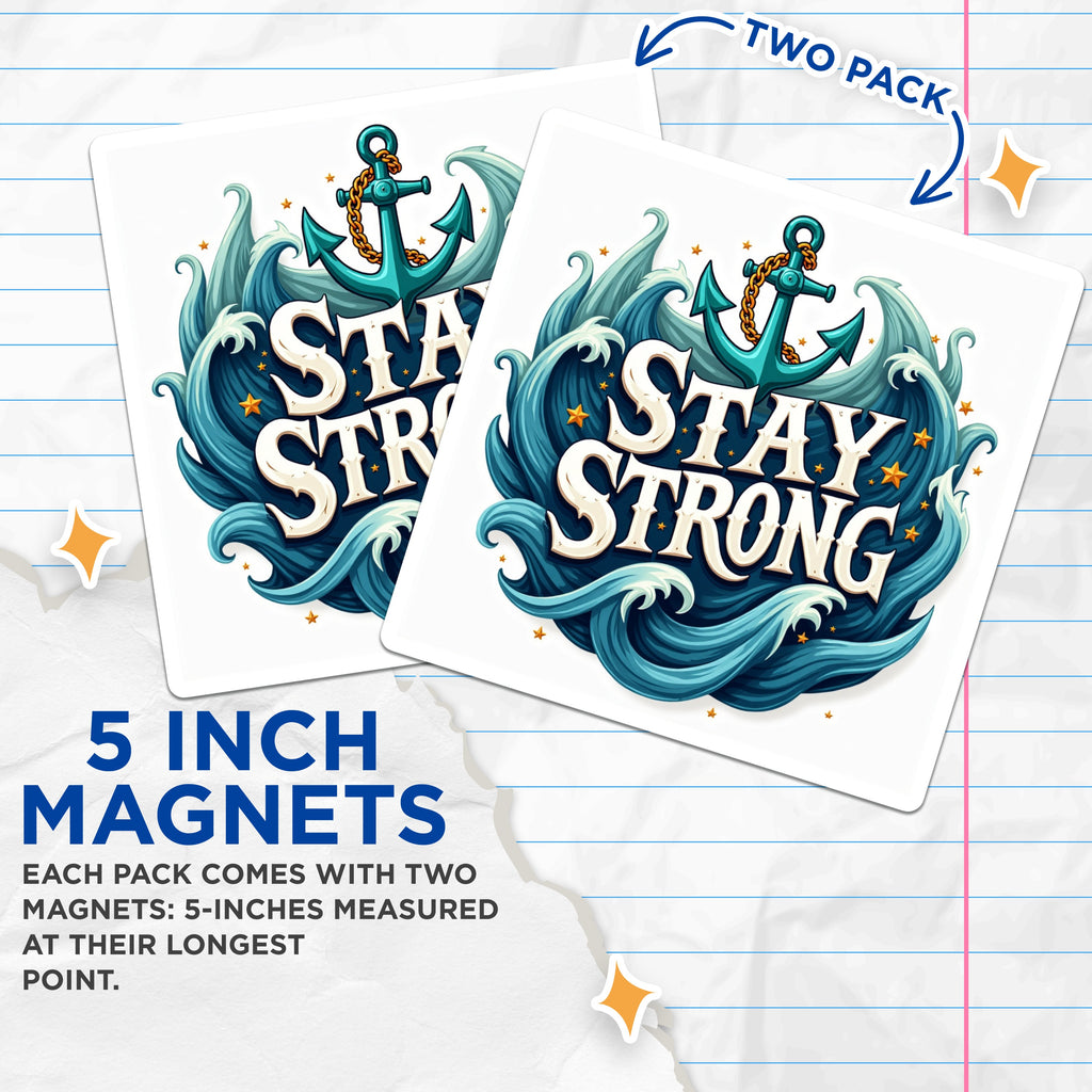 (2 Pack) Stay Strong Magnets - Nautical Anchor Ocean Wave Decor - Motivational Inspiration Resilience Fridge Locker Board - 5 Inches On Longest Side - Thick Durable Magnet - Made in USA - MAG39582