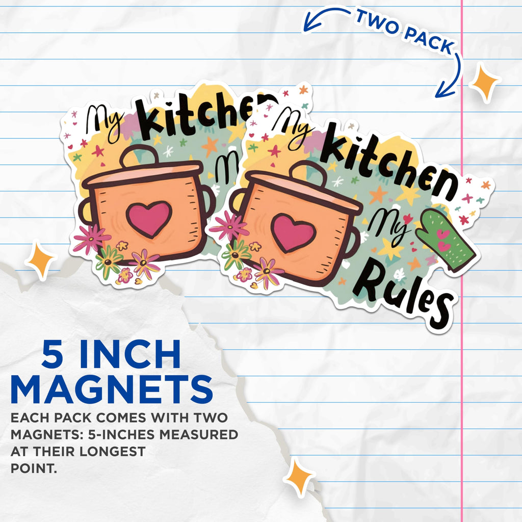 (2 Pack) My Kitchen My Rules Magnets - Funny Kitchen Decor Magnets - Cute Kitchen Accessories Magnets- 5" On Longest Side - for Fridges, Toolboxes, Cars - Made in USA - MAG3009