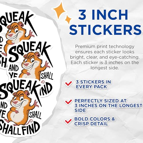 (3 Pack) Squeak and Ye Shall Find Decals - Hamster Quote Decal - Funny Animal Laptop Decal - 3 Inches On Longest Side - Easy Peel & Apply - Made in USA - 3MCS2855