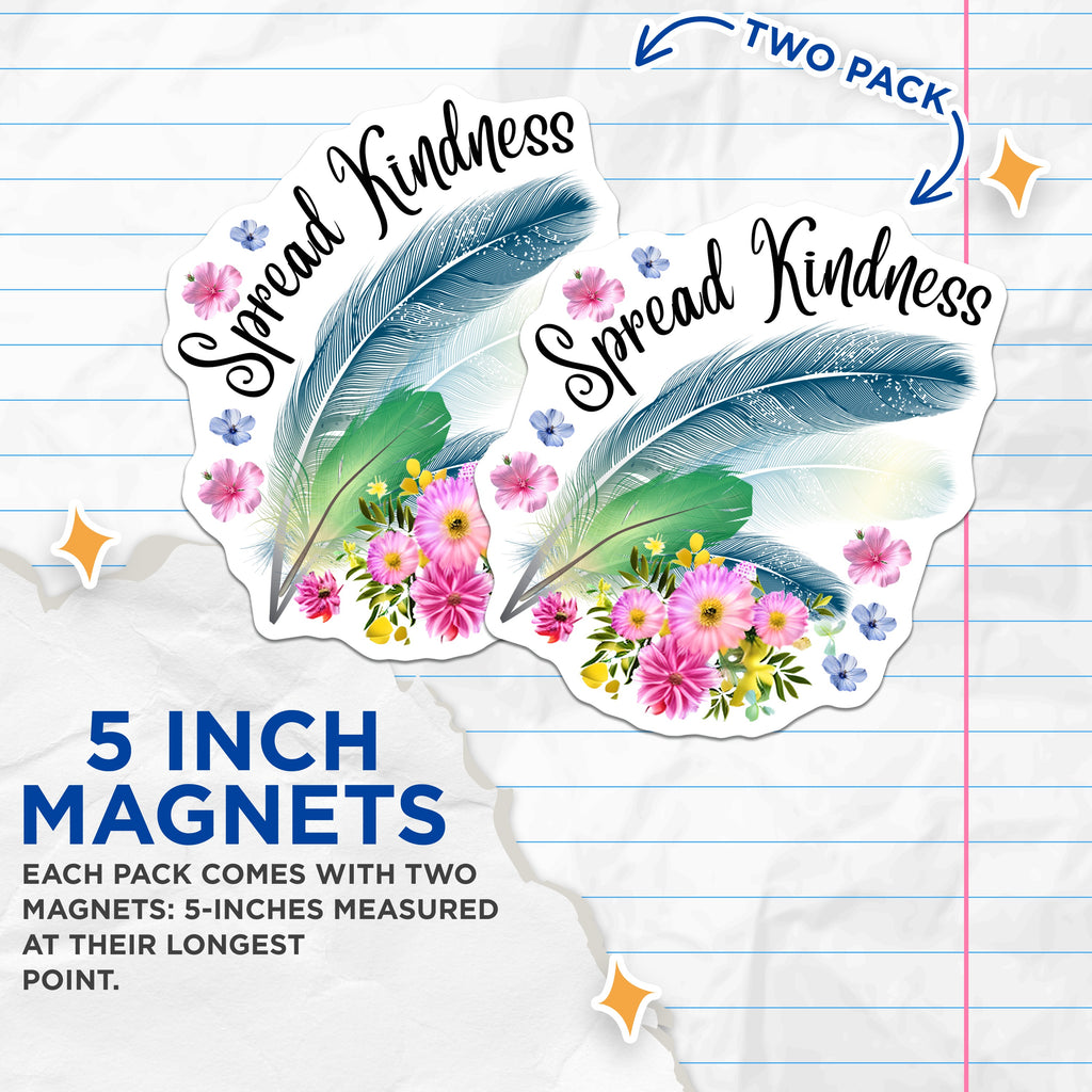 (2 Pack) Spread Kindness Magnets - Floral Feather Refrigerator Decor - Inspirational Quote Boho Vibe Home Office Accent - 5 Inches On Longest Side - Thick Durable Magnet - Made in USA - MAG38011