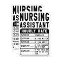 (2 Pack) Nursing Assistant Hourly Rate Stickers - Funny Healthcare Stickers - Nursing Assistants Appreciation Stickers - 5" On Longest Side - Sticks to Smooth Flat Surfaces - Made in USA - BMCS5004