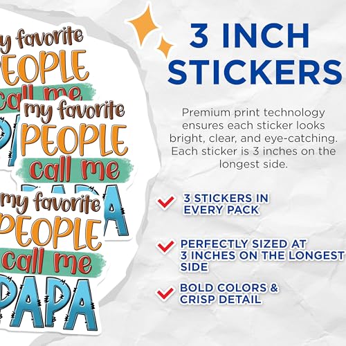 (3 Pack) Papa Decals - My Favorite People Call Me - Father's Day Decal - 3 Inches On Longest Side - Easy Peel & Apply - Made in USA - 3MCS6258